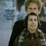 Bridge over Troubled Water – Simon & Garfunkel