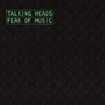 Fear of Music – Talking Heads