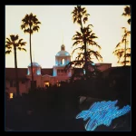 Hotel California – Eagles
