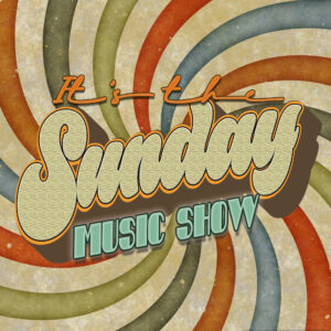 Sunday Afternoon Music Show